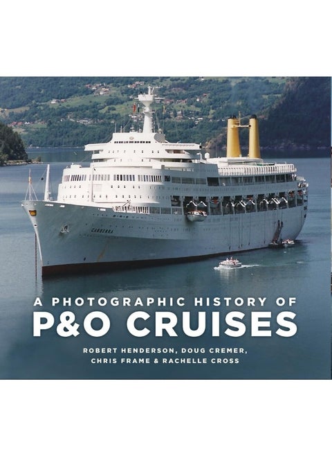 A Photographic History of P&O Cruises
