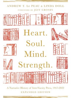 Heart. Soul. Mind. Strength. – A Narrative History of InterVarsity Press, 1947–2022  - Image 2