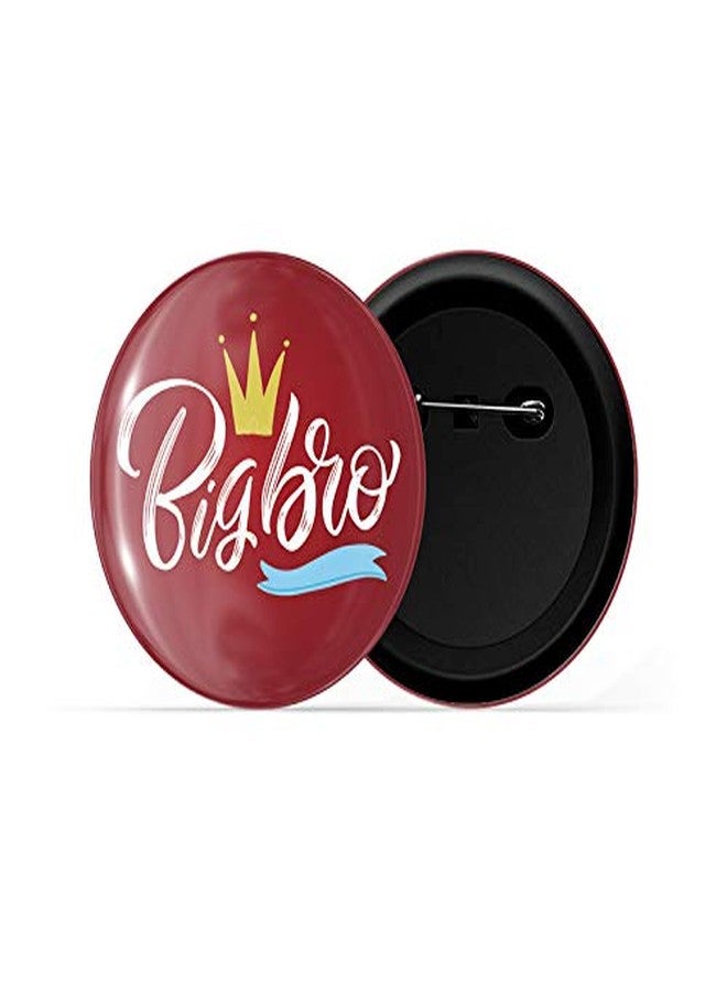 dhcrafts Pin Badges Red Color Big Bro Glossy Finish Design Pack of 1 - Image 2