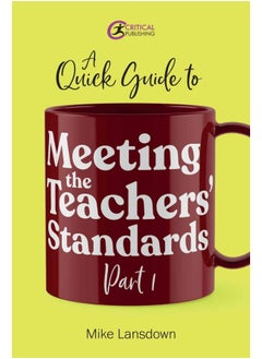 A Quick Guide to Meeting the Teachers' Standards Part 1 