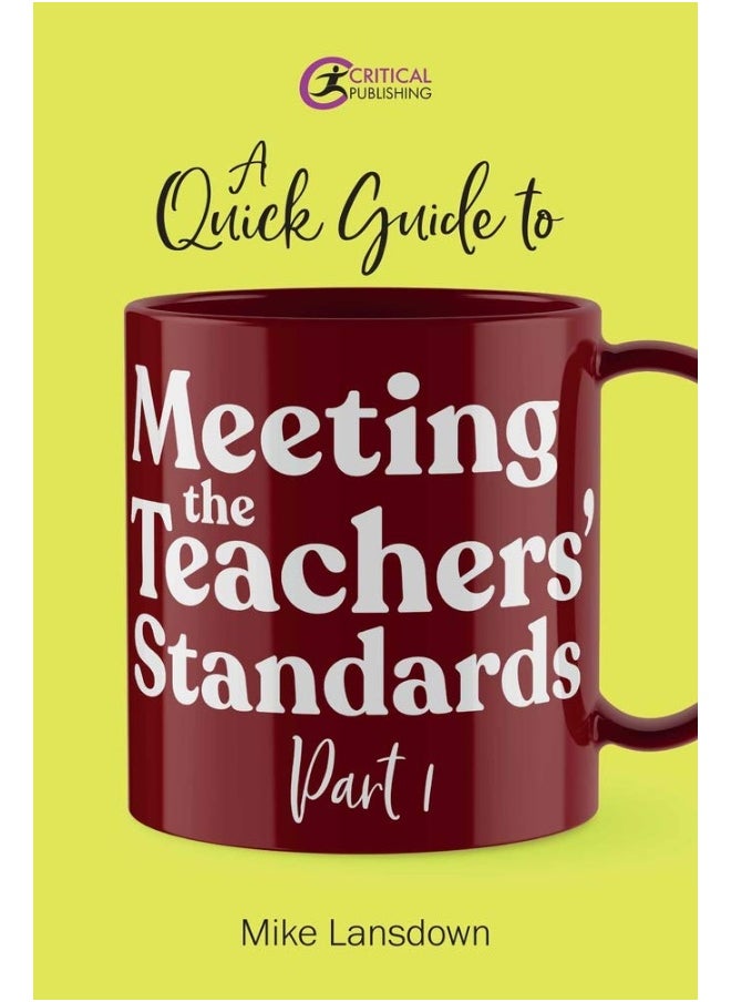 A Quick Guide to Meeting the Teachers' Standards Part 1 