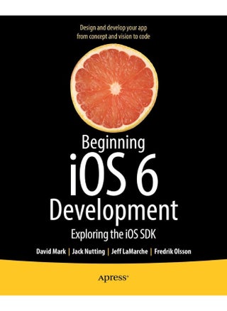 Beginning iOS 6 Development: Exploring the iOS SDK - pzsku/Z84A86D74A2B36CF6E1F8Z/45/1747043981/5d45b4ba-a0b5-4988-88ac-191d227839be