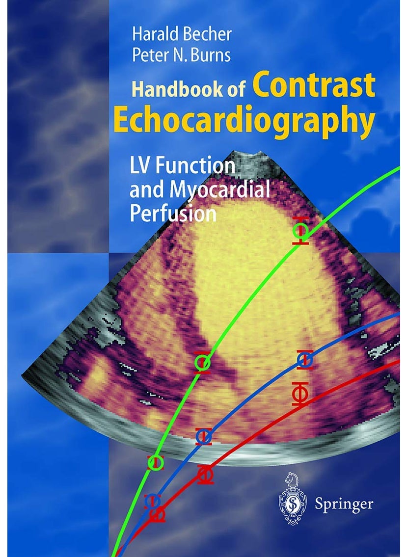 Handbook of Contrast Echocardiography: Left Ventricular Function and Myocardial Perfusion 