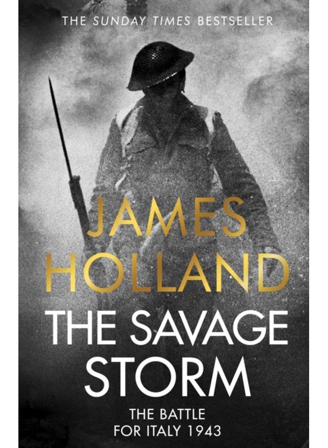 The Savage Storm The Heroic True Story of One of the Least told Campaigns of WW2 - Paperback