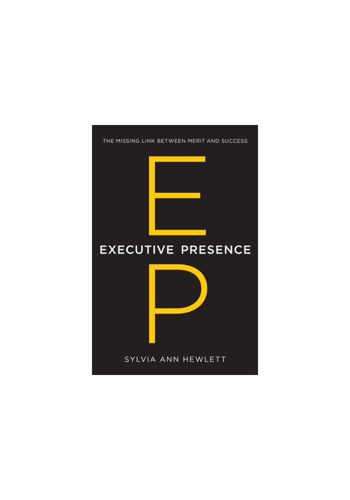 Executive Presence: The Missing Link Between Merit and Success - Image 2
