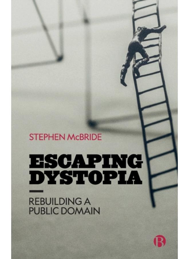 Escaping Dystopia : Rebuilding a Public Domain