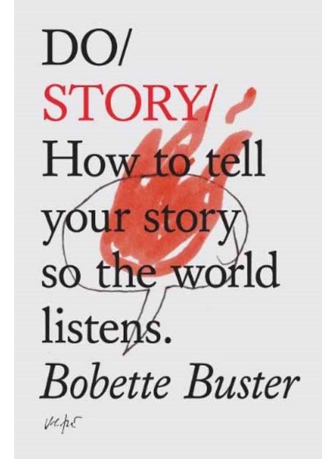 Do Story How to Tell Your Story so the World Listens - Paperback