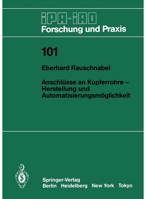 Anschlüsse an Kupferrohre - Herstellung und Automatisierungsmöglichkeit: Herstellung und Automatisierungsmöglichkeit