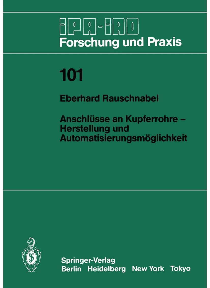Anschlüsse an Kupferrohre - Herstellung und Automatisierungsmöglichkeit: Herstellung und Automatisierungsmöglichkeit 