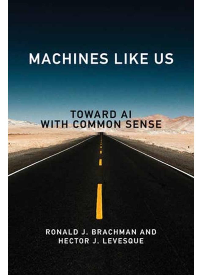 Machines like Us : Toward AI with Common Sense 