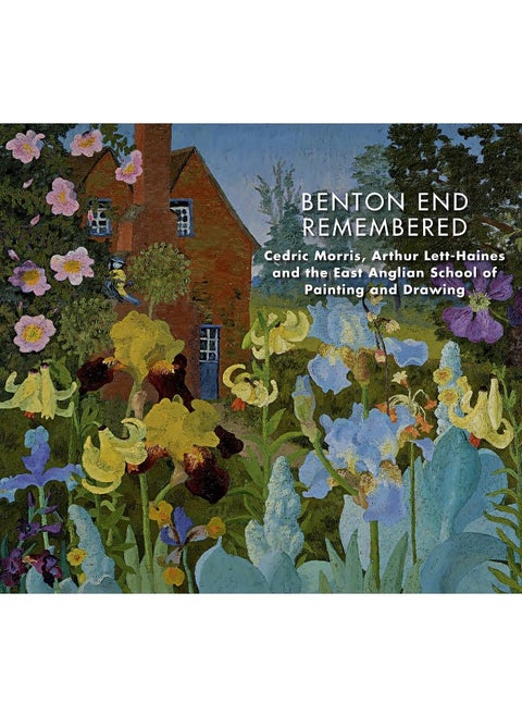 Benton End Remembered: Cedric Morris, Arthur Lett-Haines, and the East An