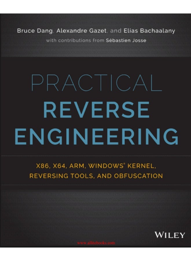 Practical Reverse Engineering | A Comprehensive Guide to X86, X64, ARM, and Windows Kernel - Image 1