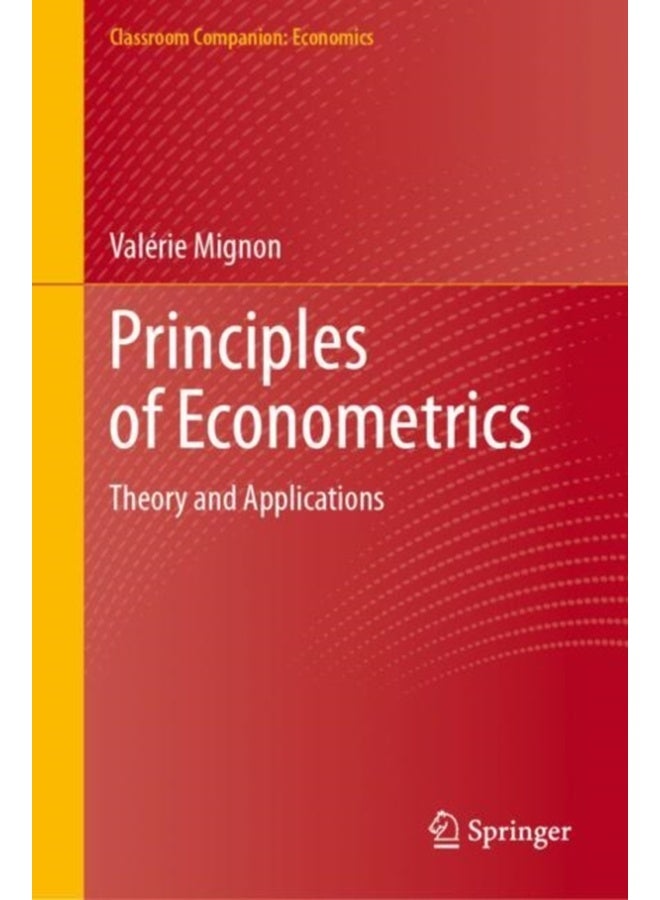 Principles of Econometrics : Theory and Applications 
