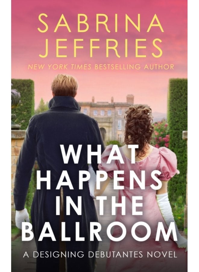 What Happens in the Ballroom The Designing Debutantes have arrived and they re taking the ton by storm - Paperback