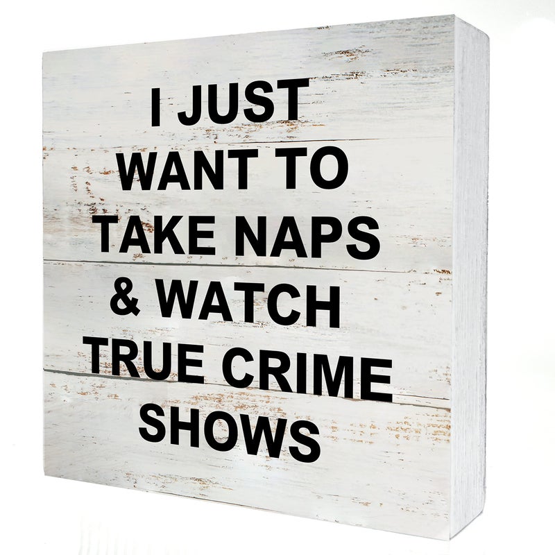 POPIPU ART True Crime Fan Gifts Funny Quotes I Just Want To Take Naps Wooden Box Sign Desk Decor Rustic Wood Block Plaque Box Sign for Home Living Room Office Shelf Table Decoration (5 X 5 Inch) - Image 1
