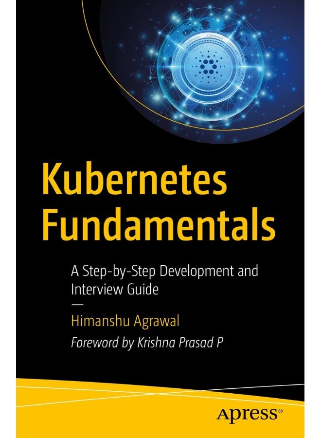 Kubernetes Fundamentals: A Step-by-Step Development and Interview Guide
