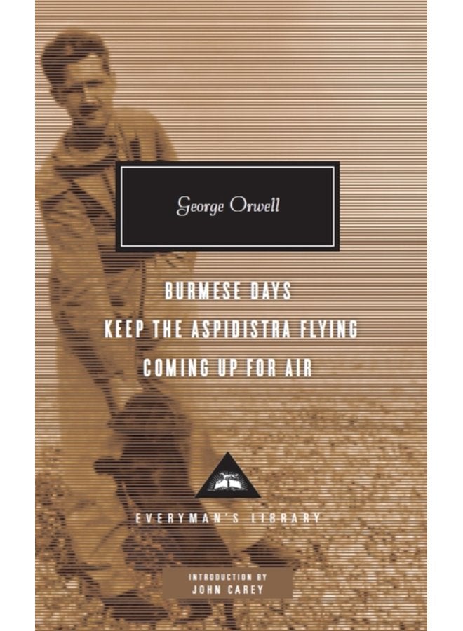 Burmese Days Keep the Aspidistra Flying Coming Up for Air - Hardback