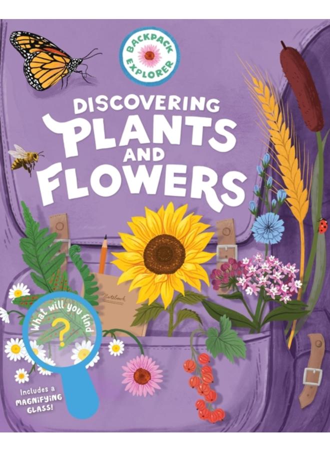 Backpack Explorer: Discovering Plants and Flowers : What Will You Find? 