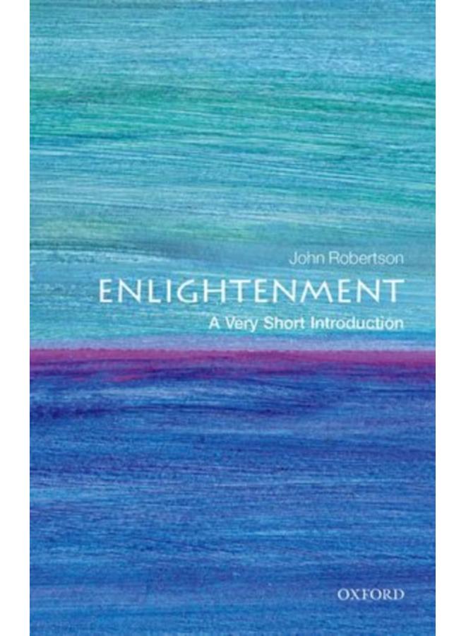 The Enlightenment: A Very Short Introduction 