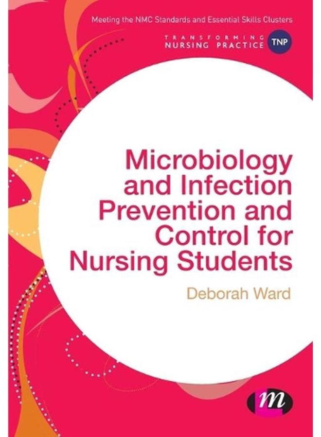 Microbiology and Infection Prevention and Control for Nursing Students  Transforming Nursing Practice Series   Ed   1