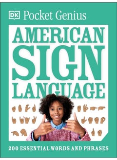 Pocket Genius American Sign Language : 200 Essential Words and Phrases 