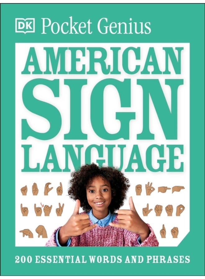 Pocket Genius American Sign Language : 200 Essential Words and Phrases 