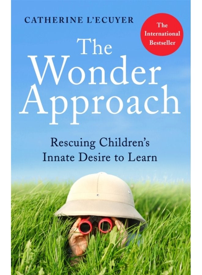 The Wonder Approach Rescuing Children s Innate Desire to Learn - Paperback