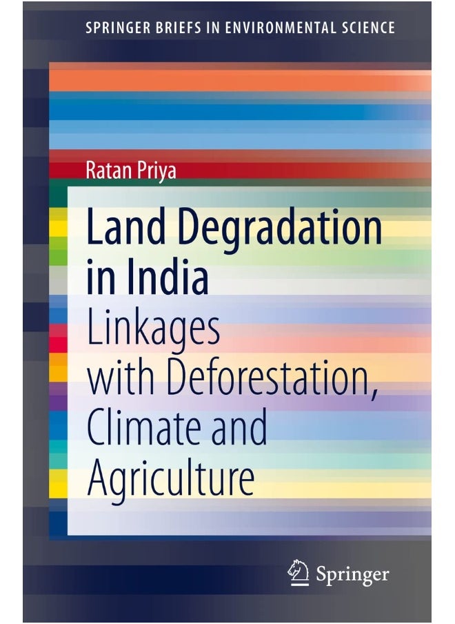 Land Degradation in India: Linkages with Deforestation, Climate and Agriculture 