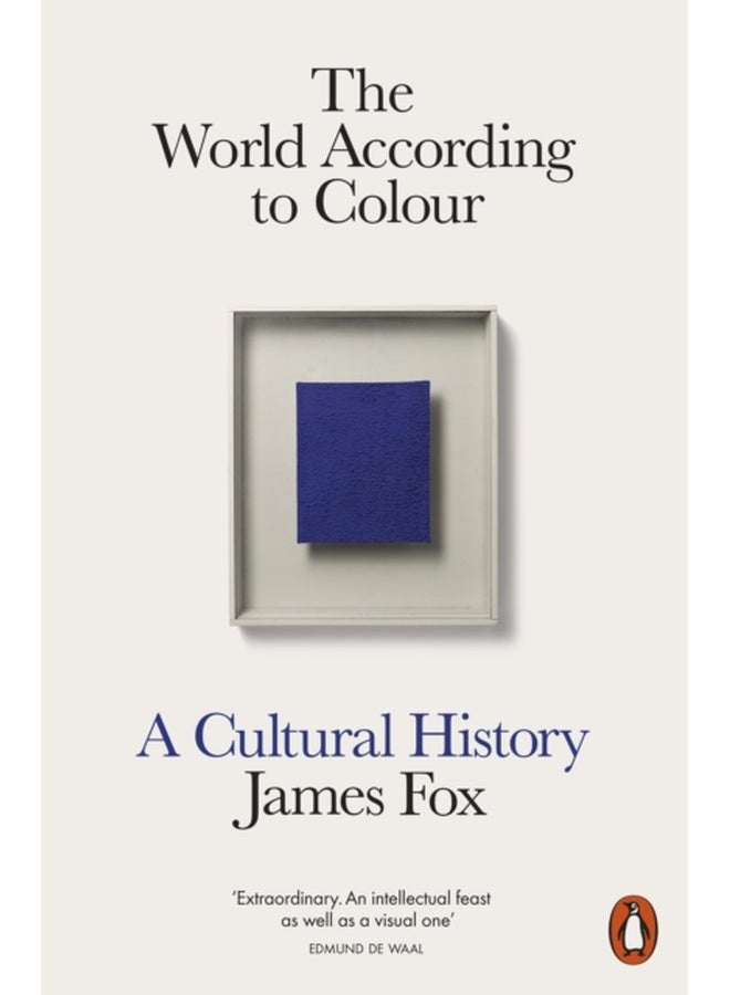 The World According to Colour: A Cultural History 