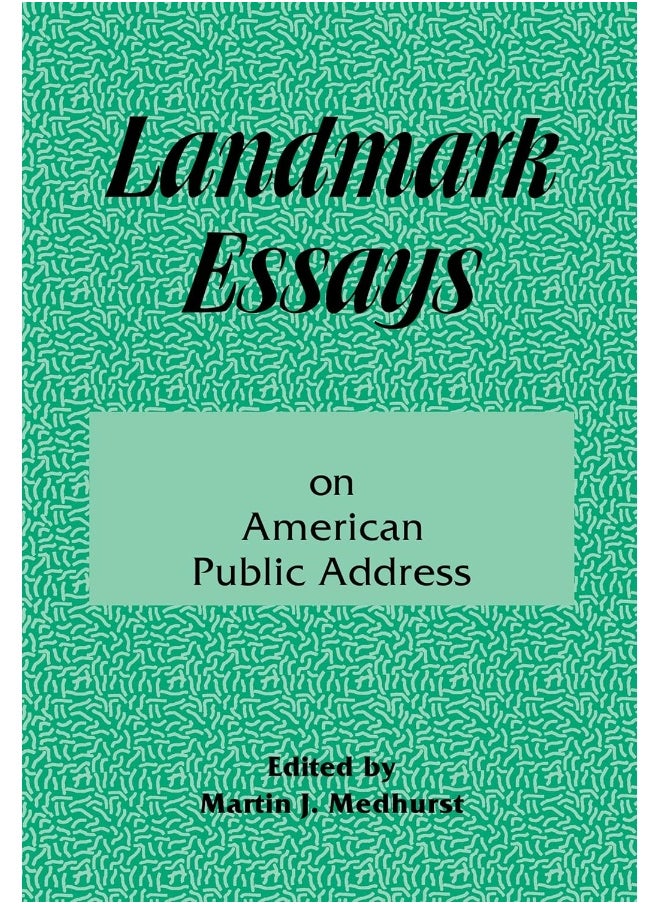 Landmark Essays on American Public Address: Volume 1 