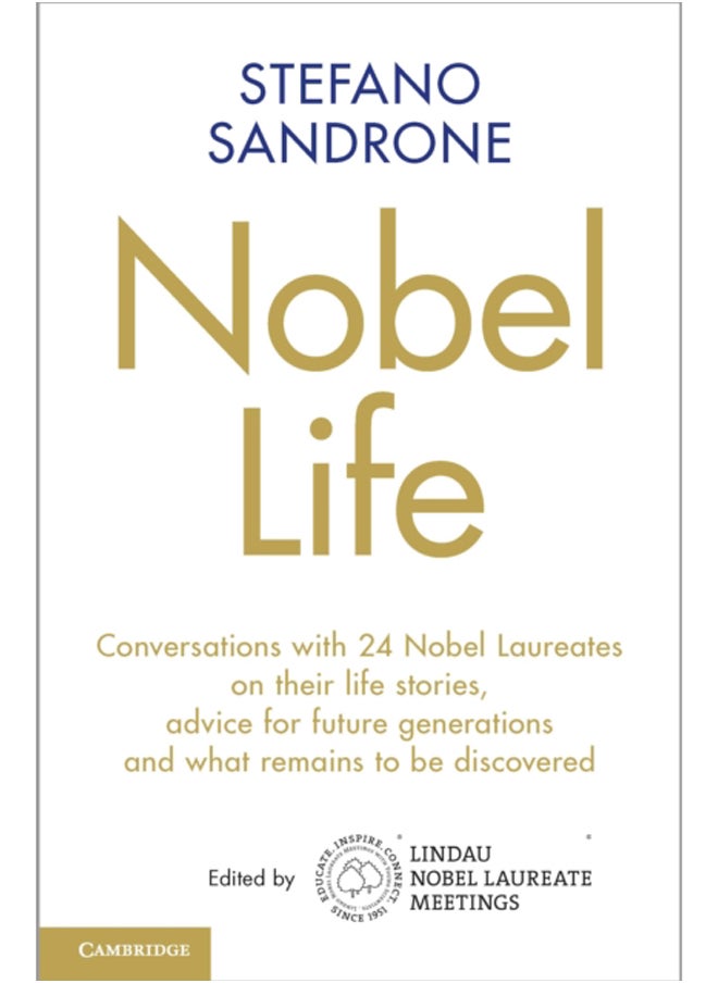 null - Nobel Life : Conversations with 24 Nobel Laureates on their Life Stories, Advice for Future Generations and What Remains to be Discovered - Image 1