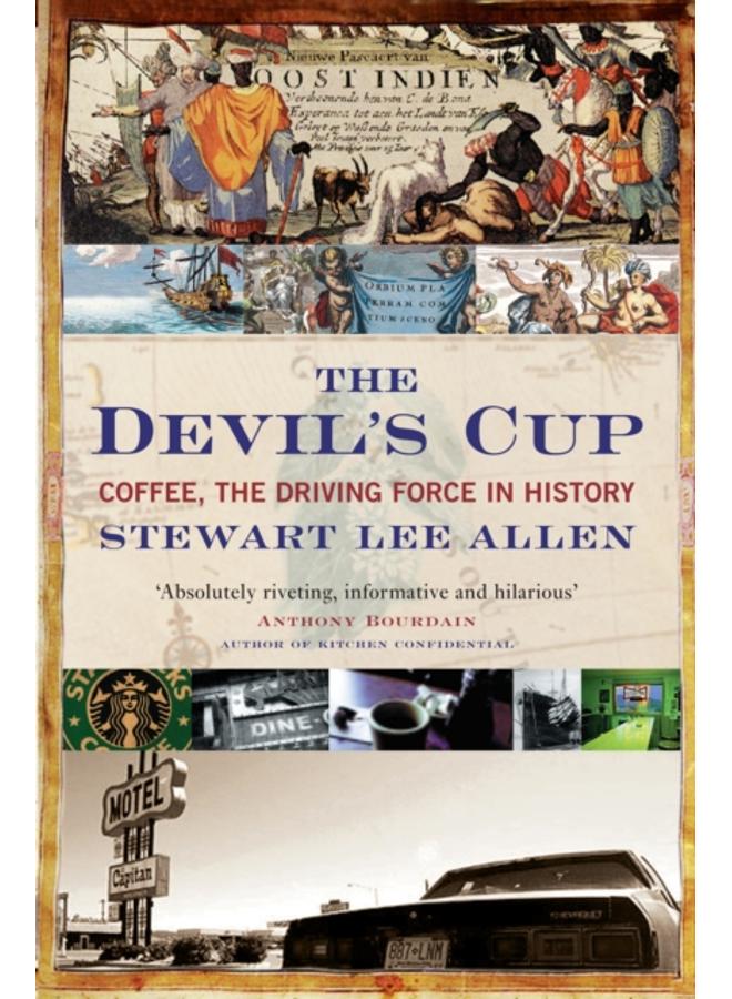 The Devil's Cup : Coffee, the Driving Force in History