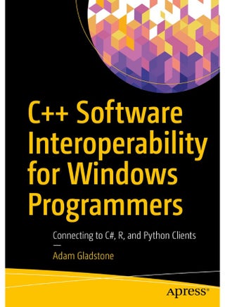 C++ Software Interoperability for Windows Programmers: Connecting to C#, R, and Python Clients - pzsku/Z8501FBB4980FD82A40A5Z/45/1747922105/8ad8e3ed-d494-491e-b794-a43a820972f9
