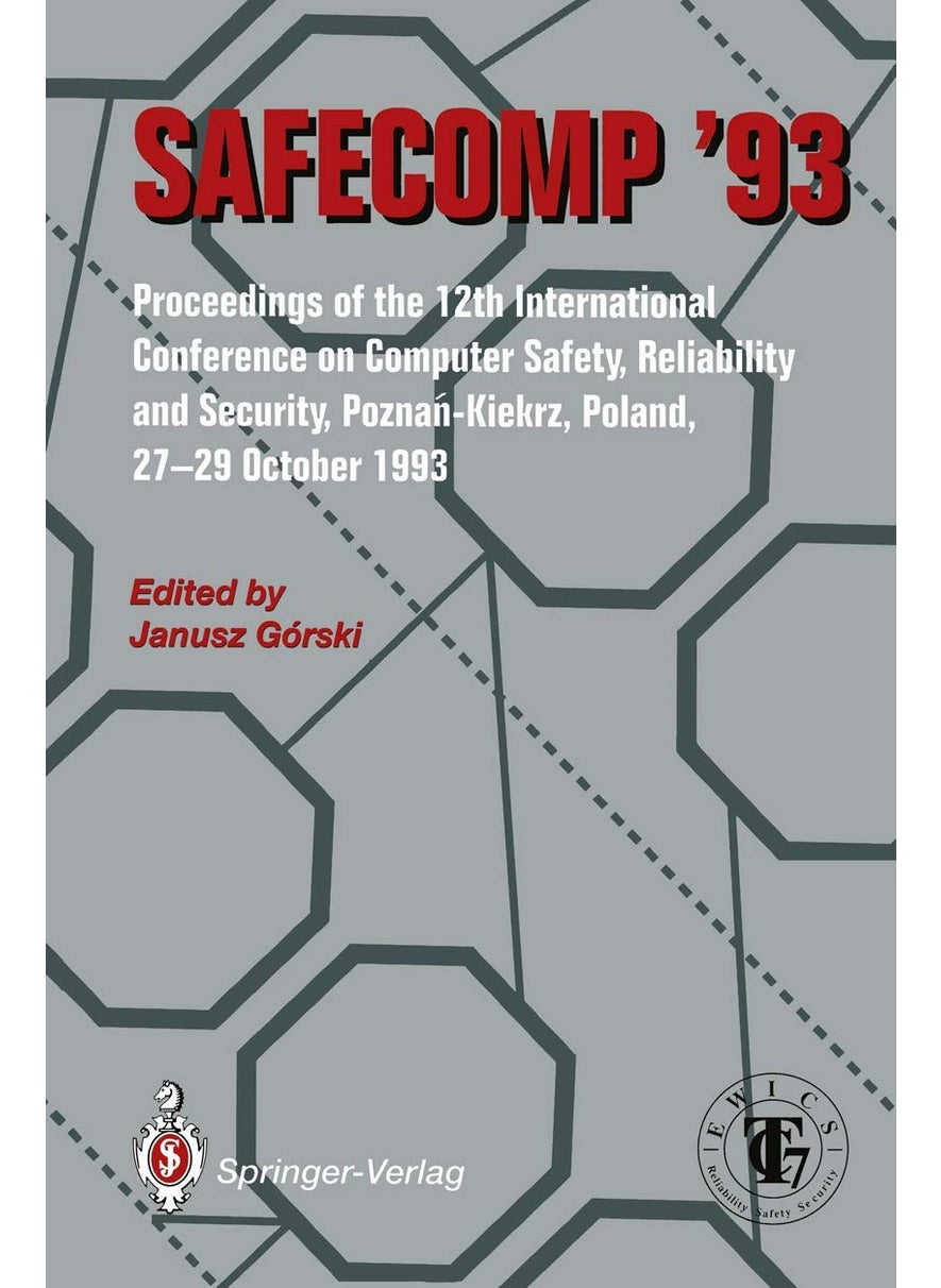 SAFECOMP '93: The 12th International Conference on Computer Safety, Reliability and Security 