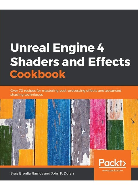 Unreal Engine 4 Shaders and Effects Cookbook