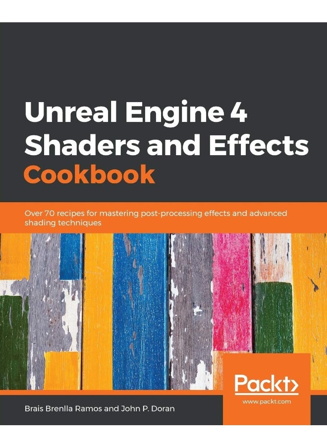 Unreal Engine 4 Shaders and Effects Cookbook 