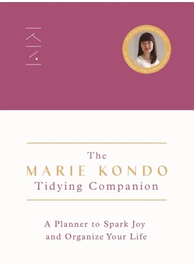 The Marie Kondo Tidying Companion : A Planner to Spark Joy and Organize Your Life 