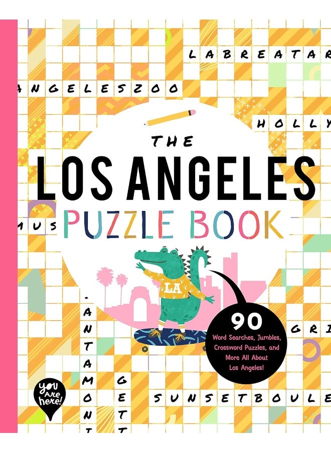 The Los Angeles Puzzle Book: 90 Word Searches, Jumbles, Crossword Puzzles, and More All about Los Angeles, California! 