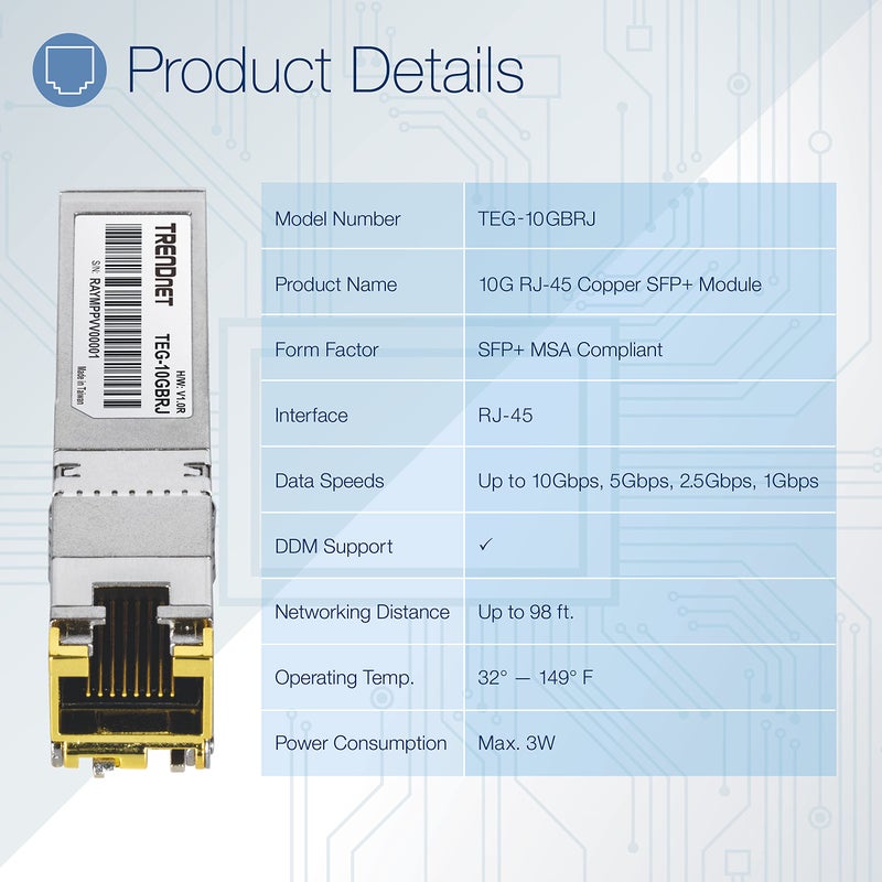 Trendnet TRENDnet 10G RJ-45 Copper SFP+ Module, Convert A Standard SFP+ Slot Into A RJ-45 Multi-Gigabit Port, Connect Devices Up to 30m (98ft), Hot-Pluggable, Lifetime Protection, Silver, TEG-10GBRJ  - Image 5
