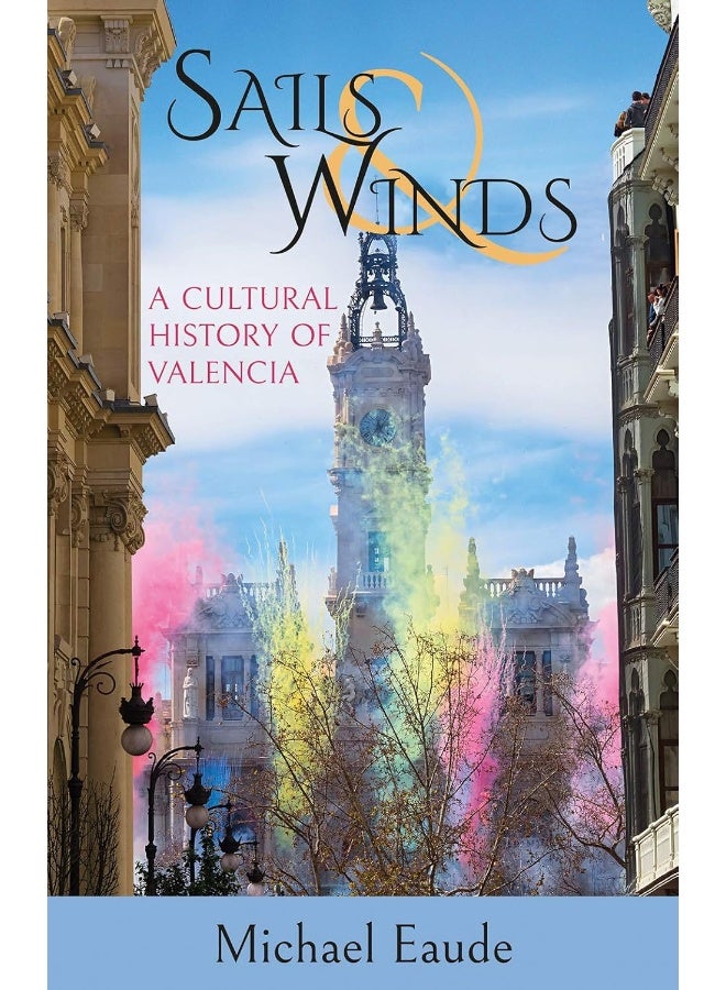 Sails & Winds: A Cultural History of Valencia