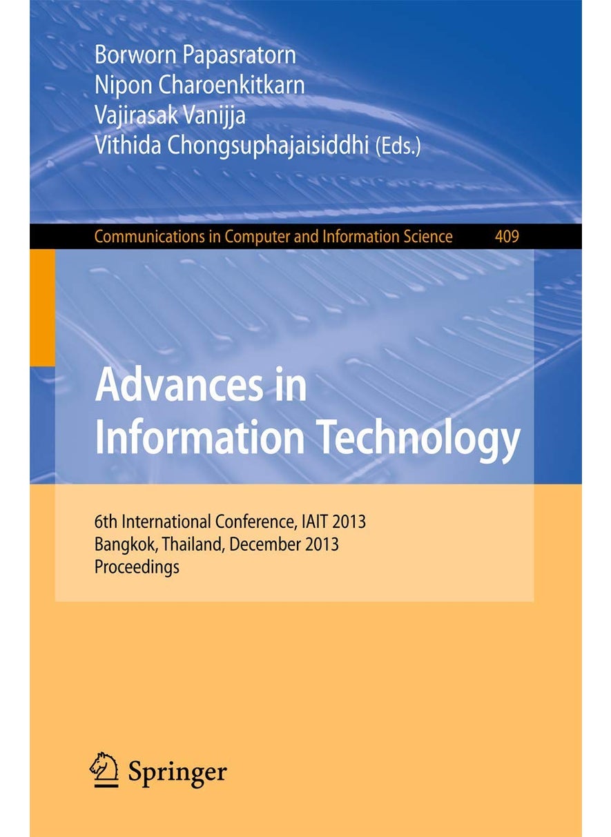 Advances in Information Technology: 6th International Conference, IAIT 2013, Bangkok, Thailand, December 12-13, 2013. Proceedings 