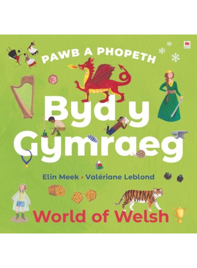 Pawb a Phopeth: Byd y Gymraeg / World of Welsh