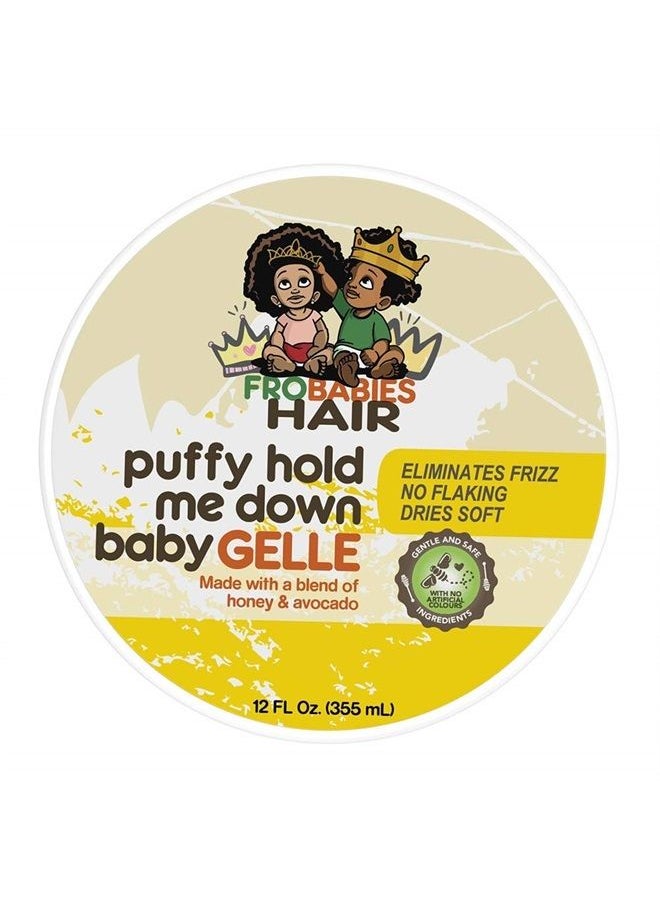 FroBabies Hair Puffy Hold Me Down Baby Gelle 12oz  - Image 4