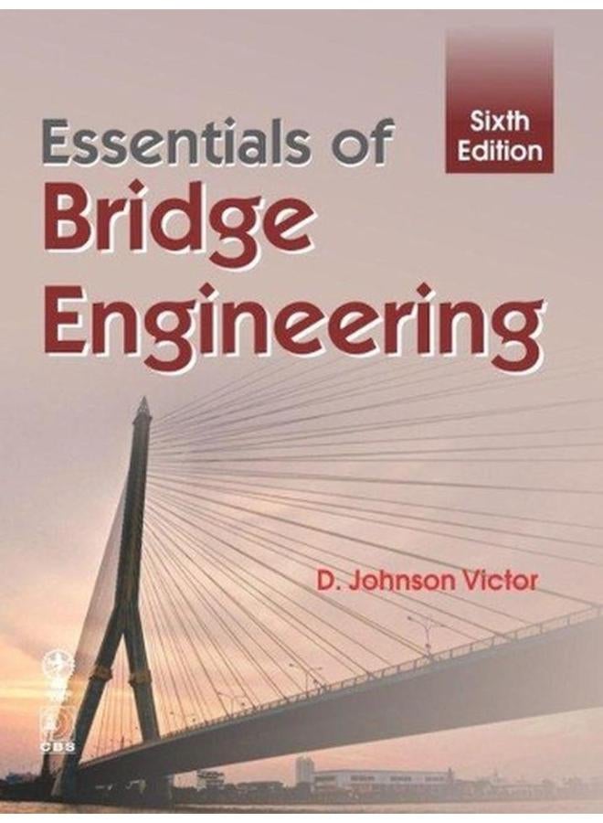 Essentials of Bridge Engineering, 6e India