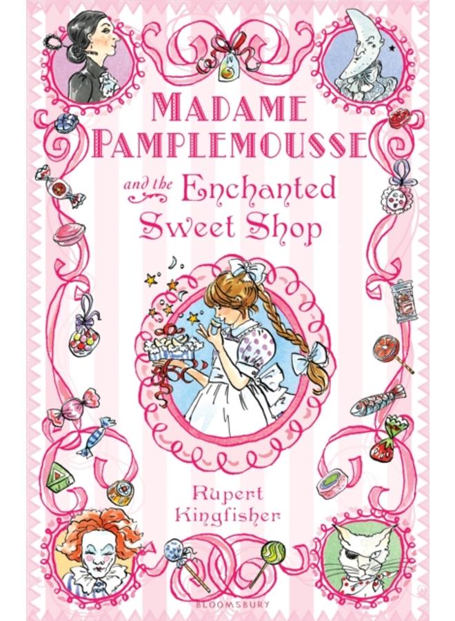 Madame Pamplemousse and the Enchanted Sweet Shop