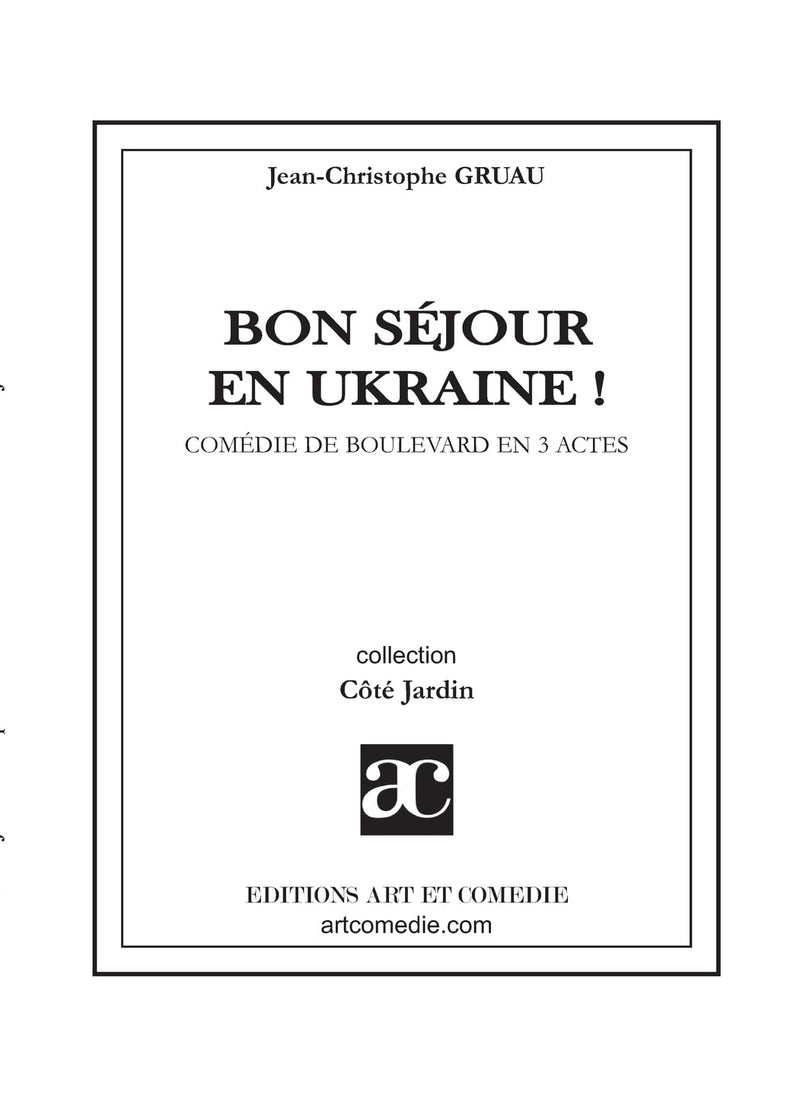 Bon séjour en Ukraine !: Comédie de boulevard en trois actes  - Image 1