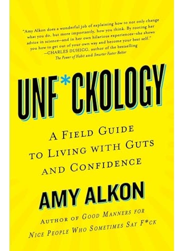 Unfckology A Field Guide To Living With Guts And Confidence