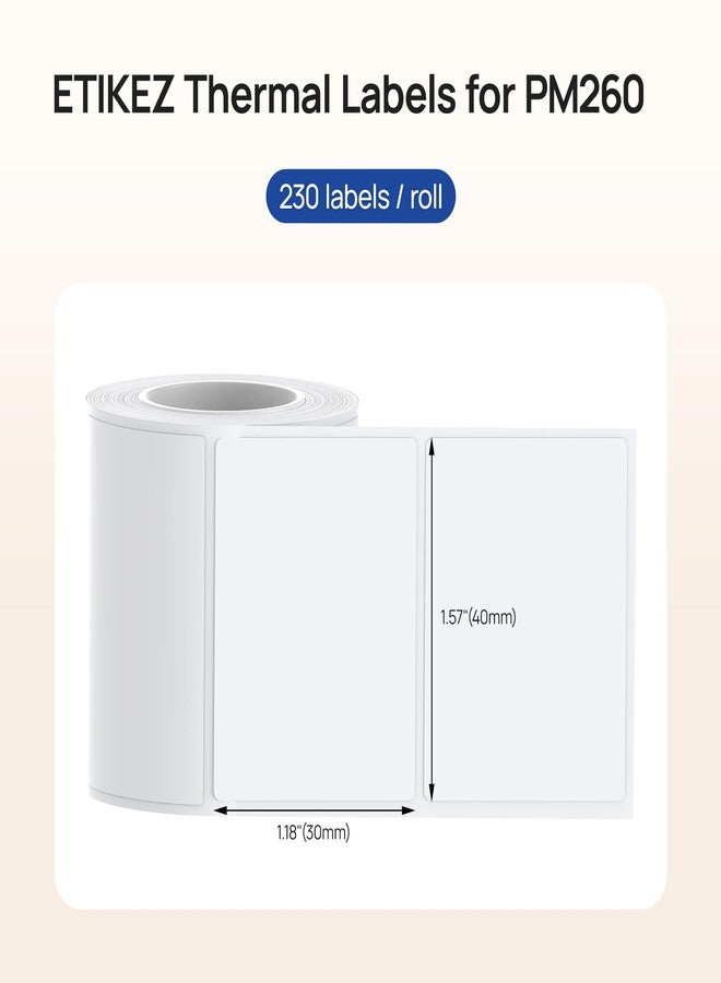 ملصق حراري لطابعة PM260، شريط حراري 1.57 بوصة × 1.18 بوصة (40 × 30 مم)، مقاوم للماء، ملصق متعدد الأغراض، لفة واحدة من 230 ورقة حرارية ذاتية اللصق (أبيض) - Image 2