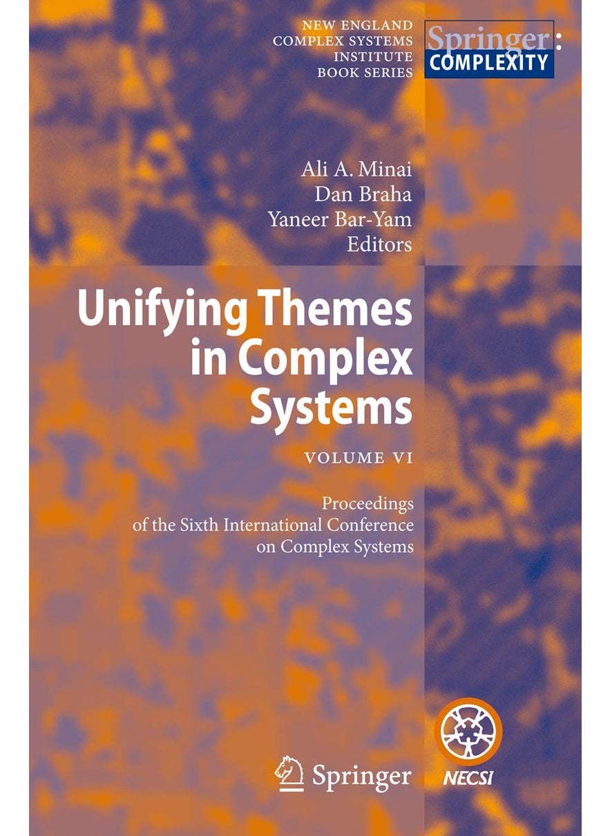 Unifying Themes in Complex Systems: Vol VI: Proceedings of the Sixth International Conference on Complex Systems 