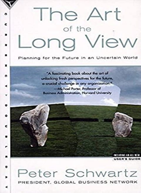 The Art Of The Long View Planning For The Future In An Uncertain World by Schwartz, Peter Paperback